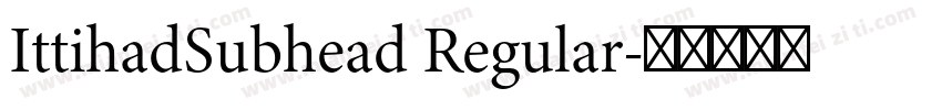 IttihadSubhead Regular字体转换